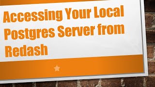 Accessing Your Local Postgres Server from Redash