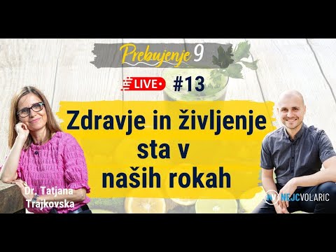 Kako aktiviramo notranjo moč za zdravje in srečno življenje? (Dr. Tatjana Trajkovska)