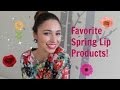 Favorite Spring Lip Products!