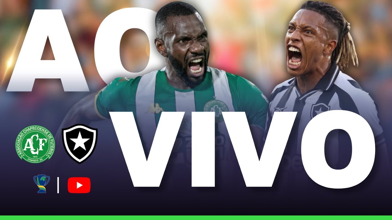 CHAPECOENSE X BOTAFOGO JOGO AO VIVO - DIRETO DO ESTÁDIO - COPA DO ...