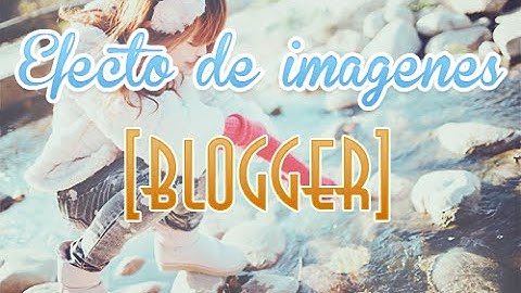 Efecto para imagenes de blogger [Kawaii]