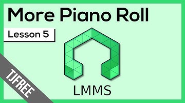 LMMS Lesson 5 - More Piano Roll