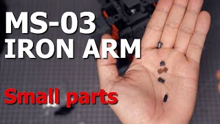 Fix this &amp; that (Small parts) | MS-03 Iron Arm - Moon Studio