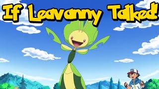 IF POKÉMON TALKED: Swadloon Evolves Into Leavanny