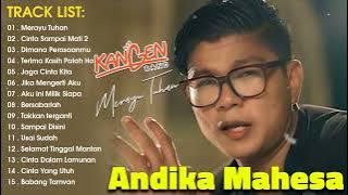 Merayu Tuhan, Cinta Sampai Mati, Dimana Perasaanmu | Andika Mahesa Kangen Band Full Album 2023