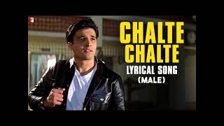 #ChalteChalte (Male) | Mohabbatein, Uday, Jugal, Jimmy, Shamita, Kim, Preeti, Anand Bakshi