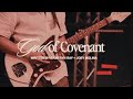 God of covenant  zion worship