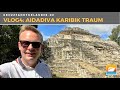 #VLOG4: Mit AIDAdiva in der Karibik - Maya-Kultur und Speedboat-Fun in Mexiko - AIDA Cruises