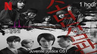 INNI - Clock (Juvenile Justice 소년심판 OST) 1 hour