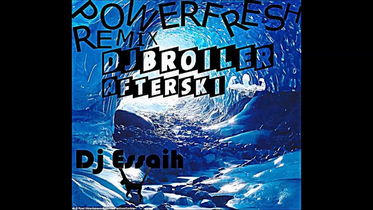 Dj Broiler afterski (powerfreeeeesh remix) Dj Broiler afterski (powerfreeeeesh remix)
