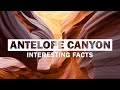 12 Interesting Facts About The Stunning Antelope Canyon