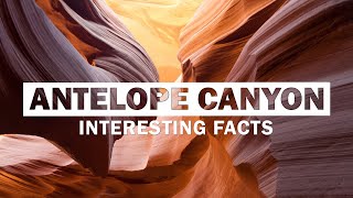12 Interesting Facts About The Stunning Antelope Canyon
