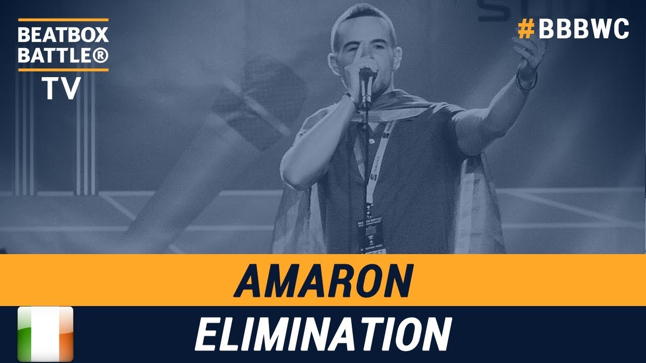 Amaron from Ireland - Men Elimination - 5th Beatbox Battle World Championship
