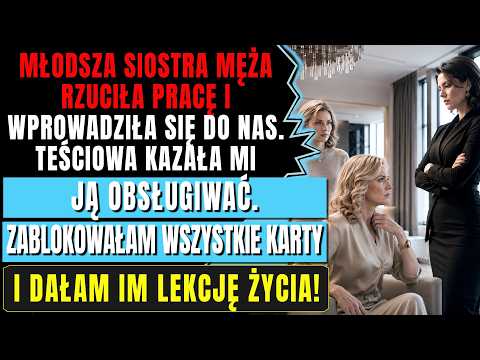 🏠 Szwagierka się wprowadziła, teściowa kazała mi jej służyć. Po cichu zablokowałam kartę 💳