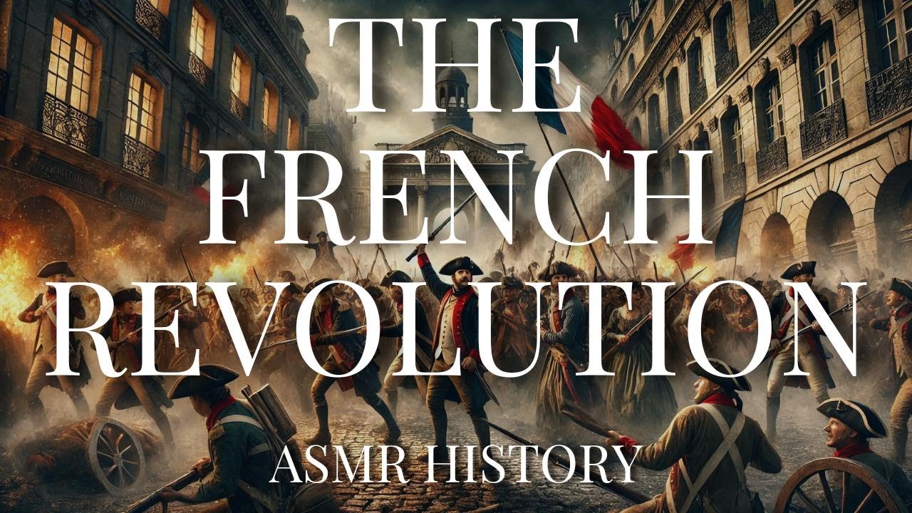 The French Revolution - A Nation in Flames | French ASMR History