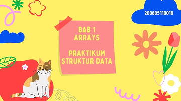 Praktikum Struktur Data Bab 1 (Arrays)