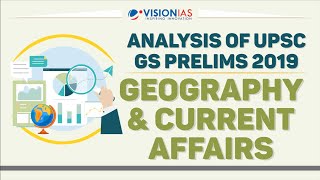 Analysis & Discussion of UPSC GS Prelims 2019 | Geography & Current Affairs