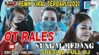 OT RALES | DJ ADAM | LIVE SUNGAI MEDANG | Full DJ PART 2