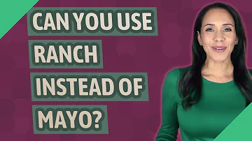 Is ranch similar to mayonnaise?