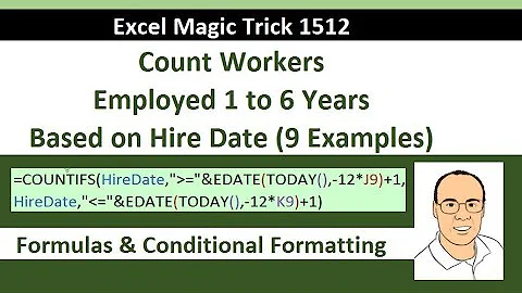 Excel Magic Trick 1512: Count Workers Employed 1 to 6 Years Based on Hire Date? 9 Examples - DayDayNews