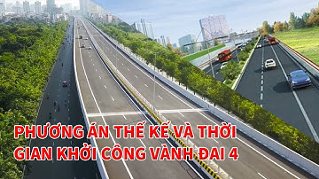 Hà Nội chốt thời gian khởi công và phương án thiết kế đường Vành đai 4
