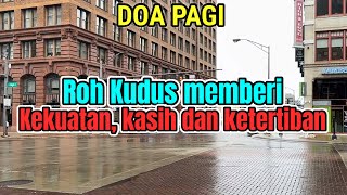 Download lagu Renungan - Doa Pagi, 31-10-25 | ROH KUDUS MEMBERI KEKUATAN KASIH DAN KETERTIBAN