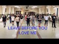 Leave Before You Love Me Line Dance