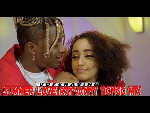 BEST OF RAYVANNY SUMMER LOVE BONGO MIX 2024 |SWEET TEAMO,FOREVER,MAMA,DIAMOND,ZUCHU,GUCHI DJ CRAVING