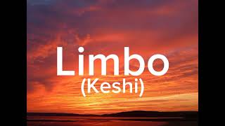 Keshi-Limbo(lyrics)