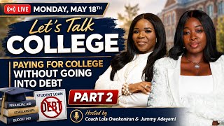 Let’s Talk College: Paying for College Without Going Into Debt Part 2 Net Worth