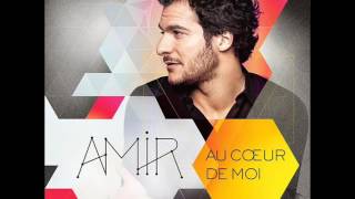 Amir-Au coeur de moi (album complet Collector)