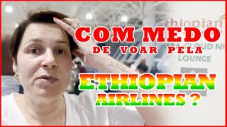 Voando Com A Ethiopian Airlines  A Maior E Melhor Companhia Area Da Etipia