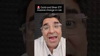 changes in Gold a d Silver ETF. #sanjaykathuria #gold #silver #etf