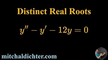 Distinct Real Roots Example 2 Second Order Constant Coefficient Linear Homogeneous ODE
