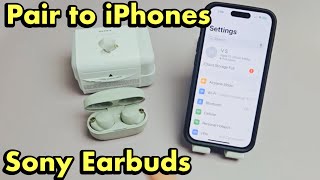 Sony Earbuds: How to Pair / Connect to iPhones (via Bluetooth) + Tips