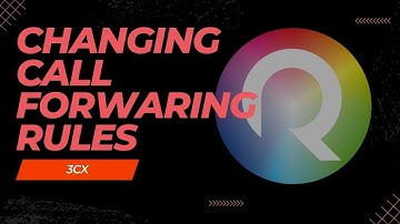 Changing Forwarding Rules With 3CX - Rainbow Networks