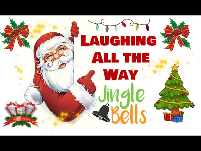 Jingle Bells Laughing All The Way 2023 class=