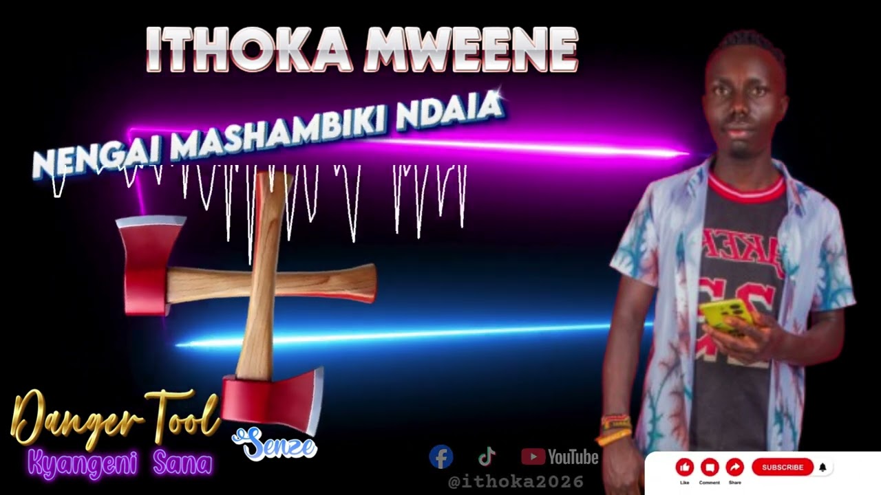NENGAI MASHAMBIKI NDAIA - ITHOKA MWEENE KYANGENI SANA LATEST - Syongala stars #hit Dangertool SENZE🔥
