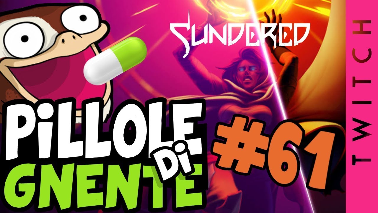 Sundered - Pillole di Gnente #61