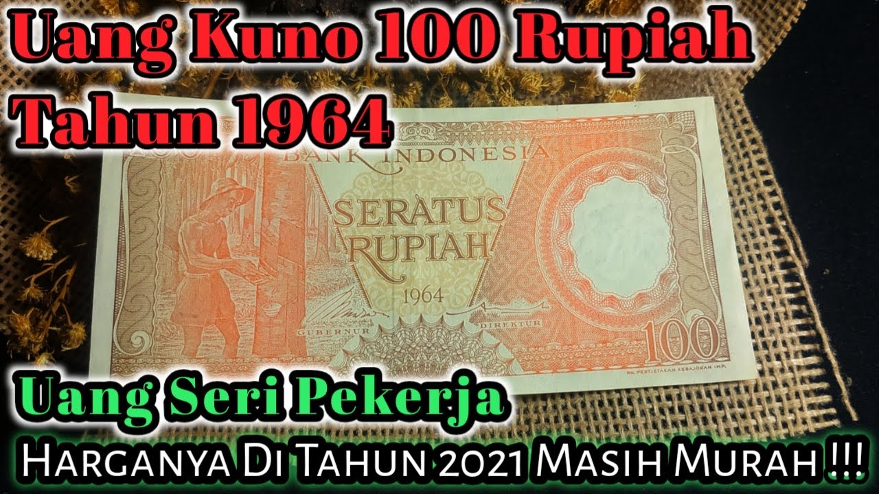 🔴 Uang kuno 100 rupiah seri pekerja  tahun 1964 (harganya masih murah kok )