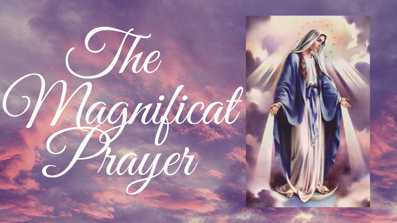 The Magnificat Prayer Youtube