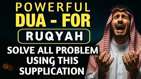 Powerful Supplications For All Problems - Full Ruqyah & Dua Qunoot | 4K ISLAM