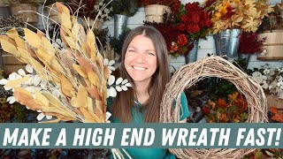 How to make a HIGH END FALL WREATH  FAST! 10 minute wreath tutorial