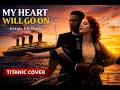 My Heart Will Go On Titanic Cover Kasolo KM Music Emotionale Sonnenuntergangsversion