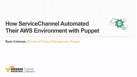 AWS re:Invent 2017: Accelerate Migration to AWS with Puppet (DEM38)
