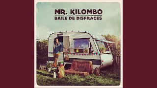 Miniatura de "Mr. Kilombo - Tarde Otra Vez"