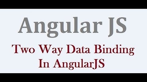 Two Way Data Binding In AngularJS