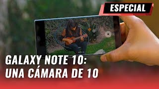 10 razones por las que el Galaxy Note 10+ puede sustituir una cámara profesional