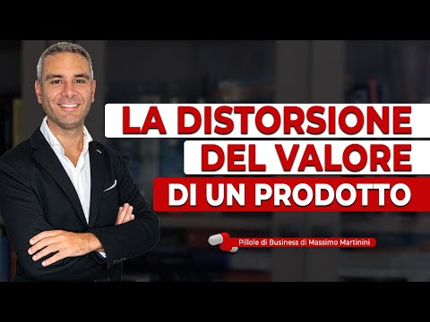 LA DISTORSIONE DEL VALORE di un prodotto
