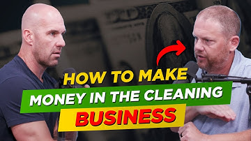 How to Make Money in the Cleaning Business with Sam Stewart